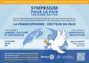 Affiche de l'événement « Symposium pour la Paix 2026 » représentant une colombe tenant un rameau d'olivier, avec les détails de l'événement, les logos des sponsors et un code QR. Mettant en avant des thèmes tels que la Francophonie, la diplomatie, la jeunesse et l'éducation, le Symposium 2026 vous invite à participer à ce rassemblement inspirant en faveur de la paix. Date : 21/09/2026. Lieu : Paris. - Rotary Club Paris Agora