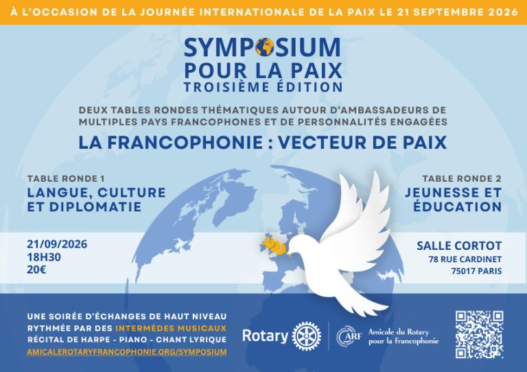 Affiche de l'événement « Symposium pour la Paix 2026 » représentant une colombe tenant un rameau d'olivier, avec les détails de l'événement, les logos des sponsors et un code QR. Mettant en avant des thèmes tels que la Francophonie, la diplomatie, la jeunesse et l'éducation, le Symposium 2026 vous invite à participer à ce rassemblement inspirant en faveur de la paix. Date : 21/09/2026. Lieu : Paris. - Rotary Club Paris Agora