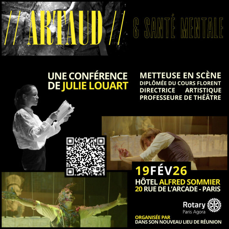 Affiche pour la conférence théâtrale "Artaud & Santé Mentale", avec Julie Louart le 19 février à l'Hôtel Alfred Sommier, Paris ; comprend une image de l'artiste, un QR code, et souligne l'impact d'Artaud sur la santé mentale. - Rotary Club Paris Agora